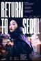 Films In Four: Return to Seoul