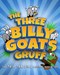 The Three Billy Goats Gruff